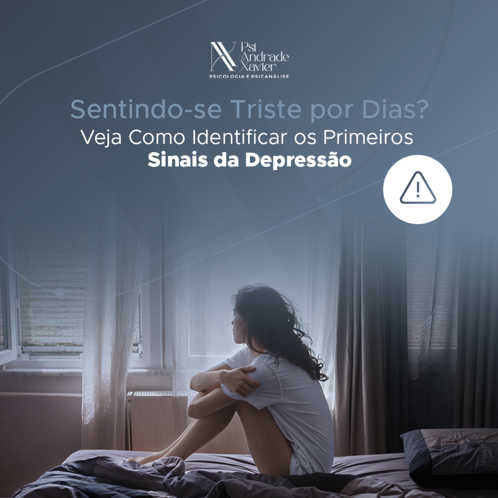 Sentindo-se Triste por Dias? Veja Como Identificar os Primeiros Sinais da Depressão