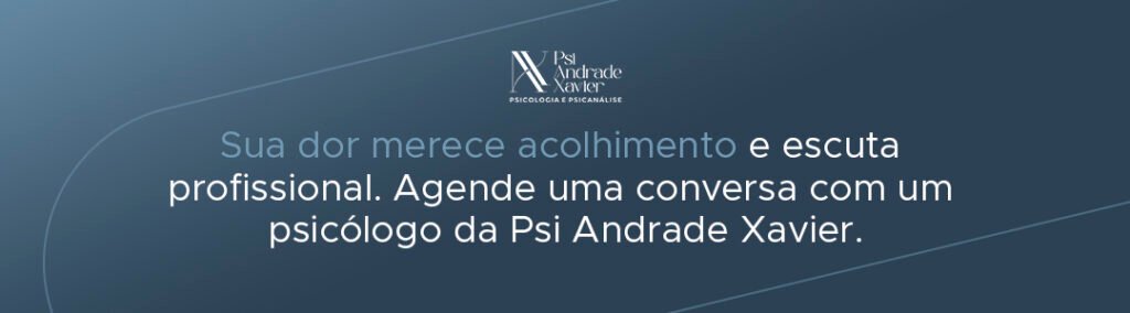 Sua dor merece acolhimento e escuta profissional. Agende uma conversa com um psicólogo da Psi Andrade Xavier.