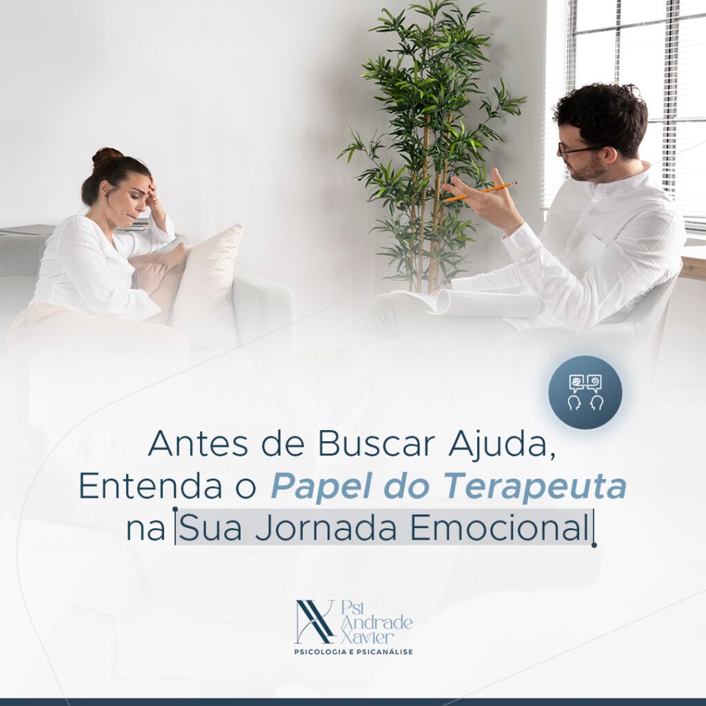 Antes de Buscar Ajuda, Entenda o Papel do Terapeuta na Sua Jornada Emocional